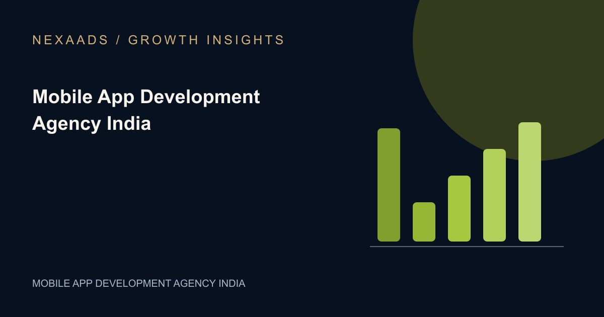 Original NexaAds editorial diagram: Mobile App Development Agency India